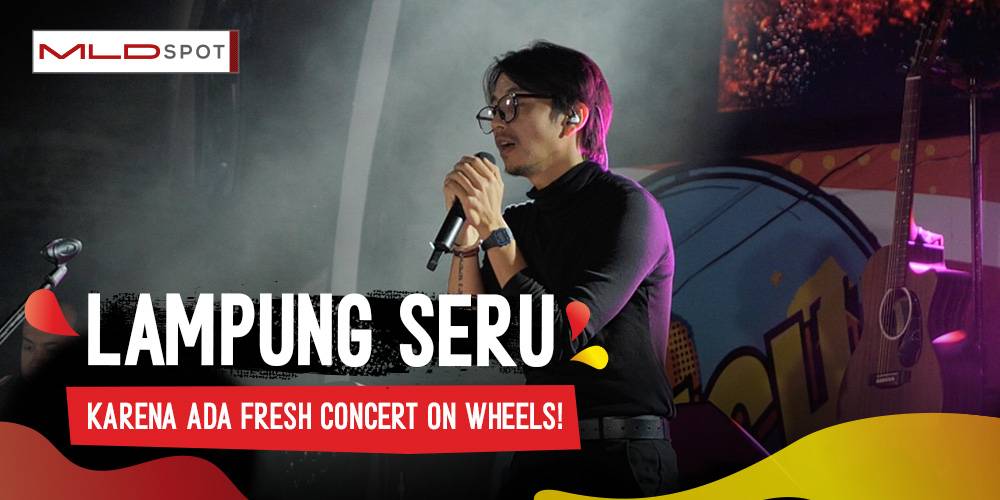 MLDSPOT Fresh Concert on Wheels: Lampung Jadi Titik Pertama yang Pecah!